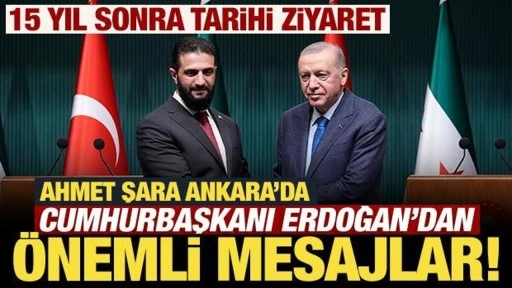 Suriye Cumhurbaşkanı Ahmed Şara Ankara'da: Erdoğan'dan önemli açıklamalar