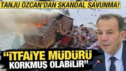 Tanju Özcan'dan skandal savunma! "İtfaiye müdürü korkmuş olabilir"