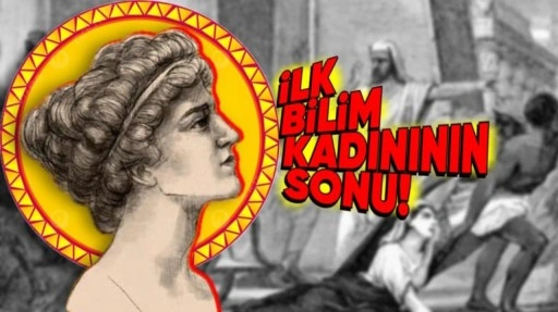 Tarihteki İlk Bilim Kadınının Trajik Sonu