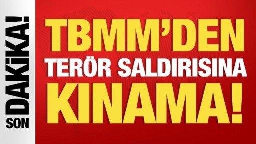 TBMM'de terör saldırısına kınama!