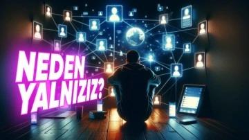 Teknoloji Bizi Birleştirirken Neden Yalnızlaşıyoruz?