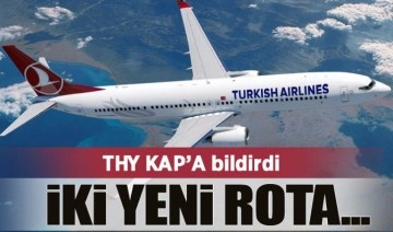 THY KAP'a bildirdi: 2 yeni rota