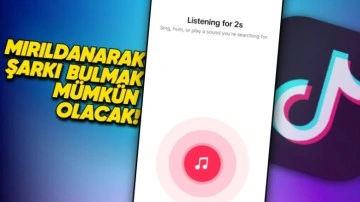 TikTok'a Mırıldanarak Şarkı Bulma Özelliği Geliyor