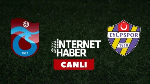 Trabzonspor - Eyüpspor / Canlı