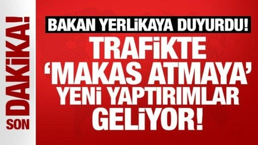 Trafikte makas atmaya yeni yaptırımlar geliyor