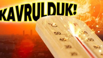 Türkiye'de Son 53 Yılın En Sıcak Haziran Ayı Yaşandı!