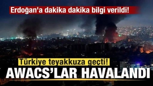 Türkiye teyakkuza geçti! AWACS’lar havalandı Erdoğan'a dakika dakika bilgi verildi!