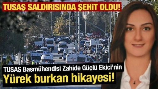 TUSAŞ saldırısında şehit olan Zahide Güçlü Ekici’nin yürek burkan hikayesi