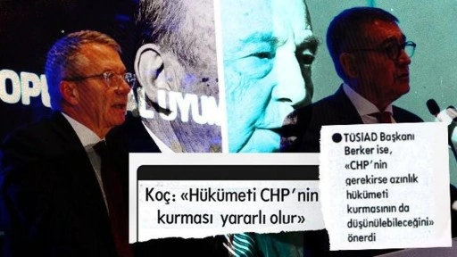 TÜSİAD bugün neyse 50 yıl önce de aynı! Siyasete müdahale edip CHP’yi iktidar yapmışlar