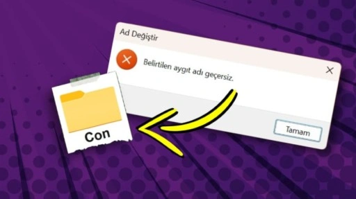 Windows’ta Neden “Con” Adlı Bir Dosya Oluşturmak İmkânsız?