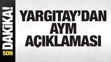 Yargıtay'dan AYM açıklaması