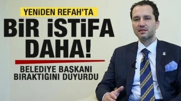 Yeniden Refah'ta bir istifa daha! Belediye başkanı bıraktığını duyurdu