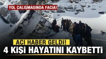 Yol çalışmasında facia! Acı haber geldi! 4 kişinin cesedine ulaşıldı